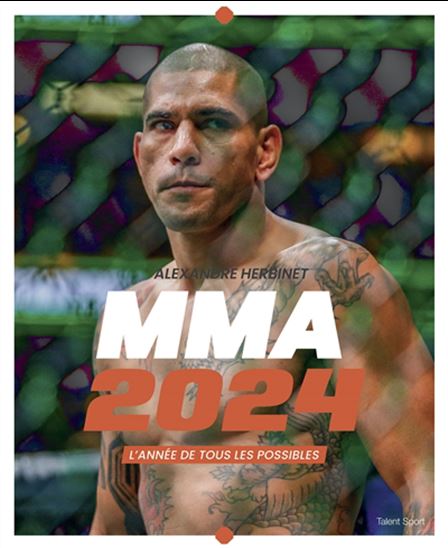 MMA 2024 : l&#39;année de tous les possibles - ALEXANDRE HERBINET