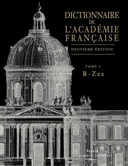 Dictionnaire de l&#39;Académie française T.04 R-Zzz - COLLECTIF