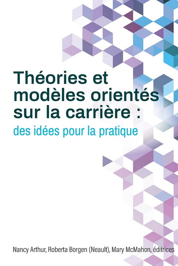Théories et modèles orientés sur la carrière : des idées pour la pratique - NANCY ARTHUR & AL