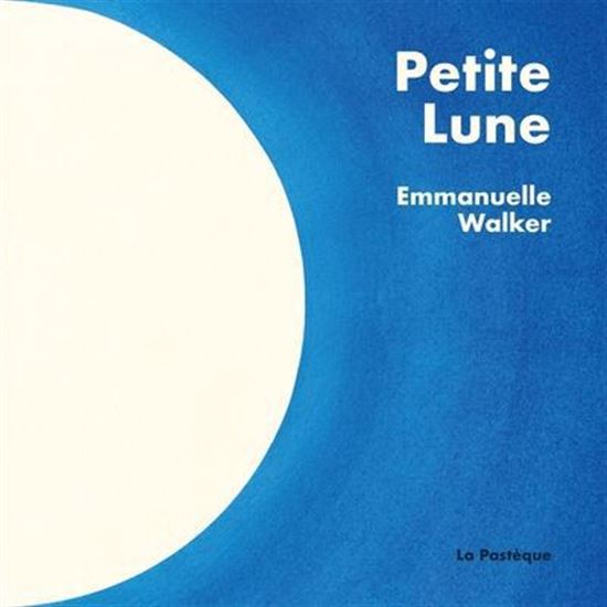 Petite lune - EMMANUELLE WALKER