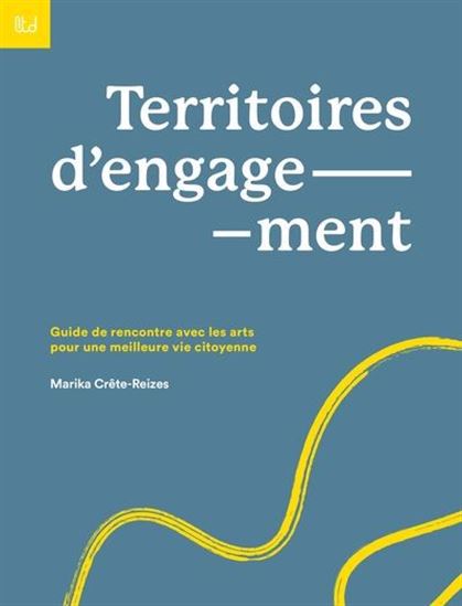 Territoires d&#39;engagement - MARIKA CRÊTE-REIZES