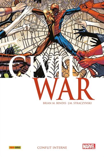 Civil war #02 Conflit interne - BRIAN M BENDIS - J M STRACZYNSKI