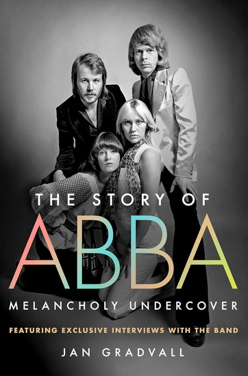 The Story of ABBA: Melancholy Undercover - JAN GRADVALL