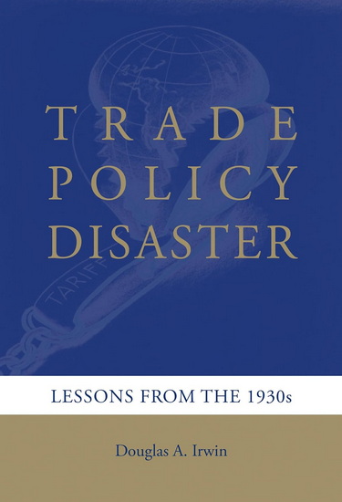 TRADE POLICY DISASTER - DOUGLAS A. IRWIN