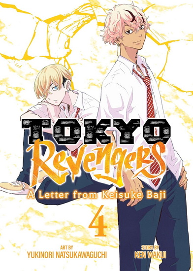Tokyo Revengers: A Letter from Keisuke Baji Vol. 4 - KEN WAKUI - YUKINORI NATSUKAWAGUCHI