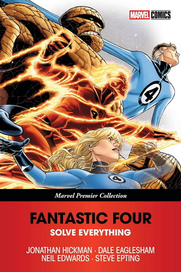 FANTASTIC FOUR: SOLVE EVERYTHING [MARVEL PREMIER COLLECTION] - JONATHAN HICKMAN