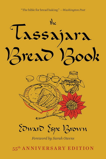 The Tassajara Bread Book - EDWARD ESPE BROWN