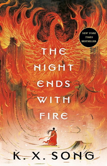 The Night Ends with Fire - K. X. SONG