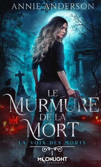 Le Murmure de la Mort T.01 - ANNIE ANDERSON