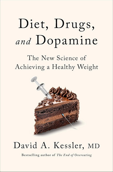 Diet, Drugs, and Dopamine - DAVID A KESSLER
