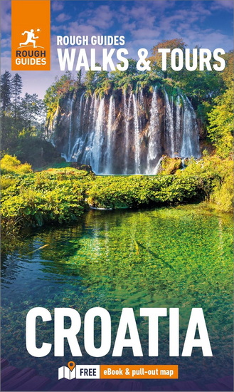 Rough Guides Walks and Tours Croatia: Top 15 Itineraries for Your Trip: Travel Guide with eBook - COLLECTIF