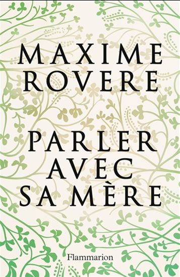 Parler avec sa mère - MAXIME ROVERE