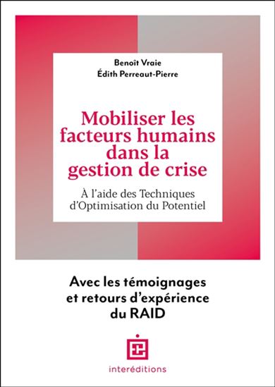 Mobiliser les facteurs humains dans la gestion de crise - BENOÎT VRAIE - EDITH PERREAUT-PIERRE