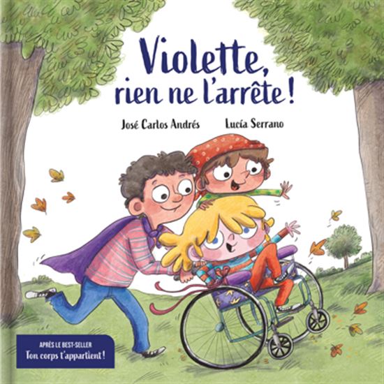 Violette, rien de l'arrête ! : Une histoire sur le handicap - JOSÉ CARLOS ANDRÉS - LUCÍA SERRANO