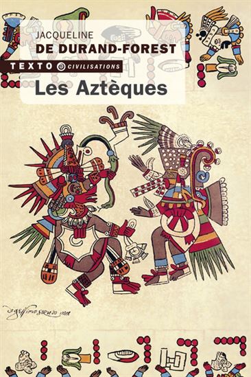 Les Aztèques - JACQUELINE DE DURAND-FOREST