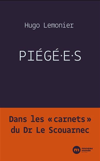 Piégé.e.s : dans les carnets du Dr Le Scouarnec - HUGO LEMONIER