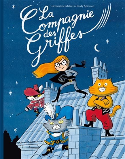 La Compagnie des griffes - CLÉMENTINE MÉLOIS - RUDY SPIESSERT