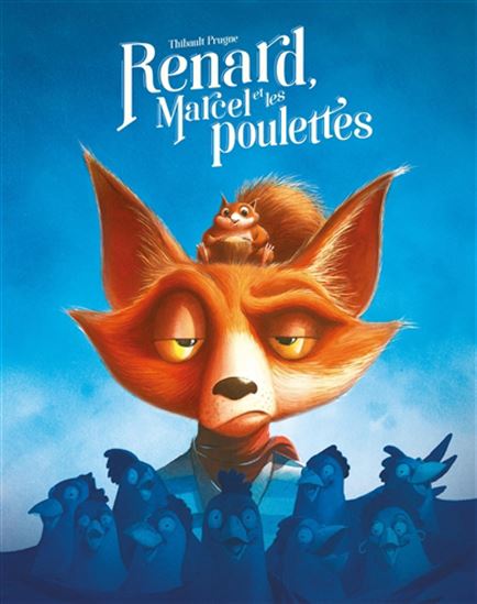 Renard, Marcel et les poulettes - THIBAULT PRUGNE
