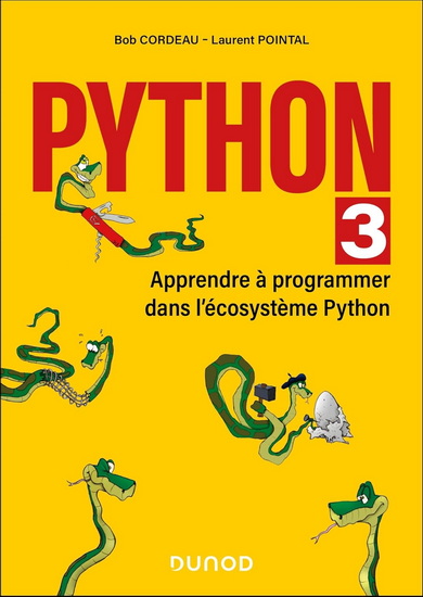 Python 3 : apprendre à programmer dans l&#39;écosystème Python 2e éd. - BOB CORDEAU - LAURENT POINTAL