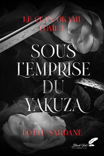 Le Clan Okami T.01 Sous l&#39;emprise du yakuza - LOTTE SARDANE