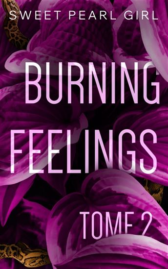 Burning feelings T.02 - SWEET PEARL GIRL