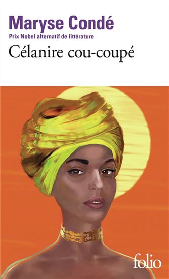 Célanire cou-coupé - MARYSE CONDÉ