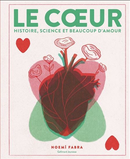 Le Coeur : histoire, science et beaucoup d&#39;amour - NOEMI FABRA
