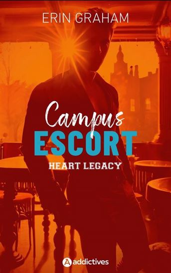 Campus escort T.03 Heart legacy - ERIN GRAHAM