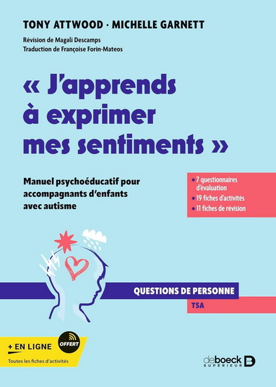 Apprendre à l'enfant avec autisme à exprimer émotions et sentiments - TONY ATTWOOD - MICHELLE GARNETT
