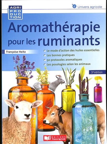 Aromathérapie pour les ruminants 3e éd. - FRANÇOISE HEITZ