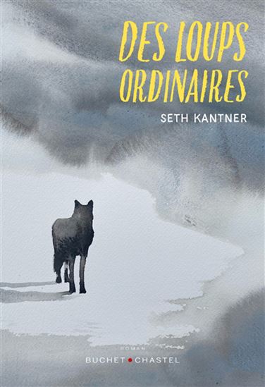 Des loups ordinaires - SETH KANTNER