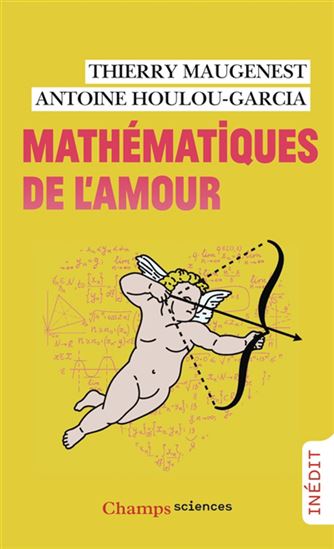 Mathématiques de l&#39;amour - THIERRY MAUGENEST - ANTOINE HOULOU-GARCIA