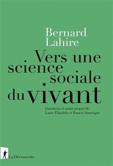 Vers une science sociale du vivant - BERNARD LAHIRE