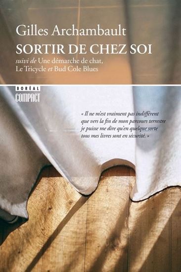 Sortir de chez soi/Une démarche de chat/Le tricycle/Bud Cole Blues - GILLES ARCHAMBAULT