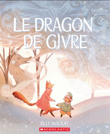 Le Dragon de givre - ELLY MACKAY