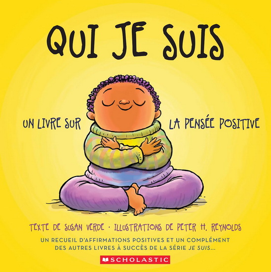 Qui je suis : un livre sur la pensée positive - SUSAN VERDE - PETER H REYNOLDS