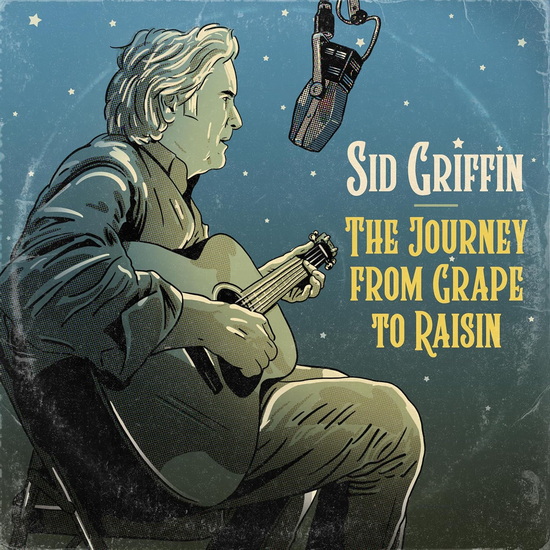 The Journey From Grape To Raisin - SID GRIFFIN