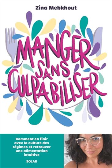 Manger sans culpabiliser - ZINA MEBKHOUT