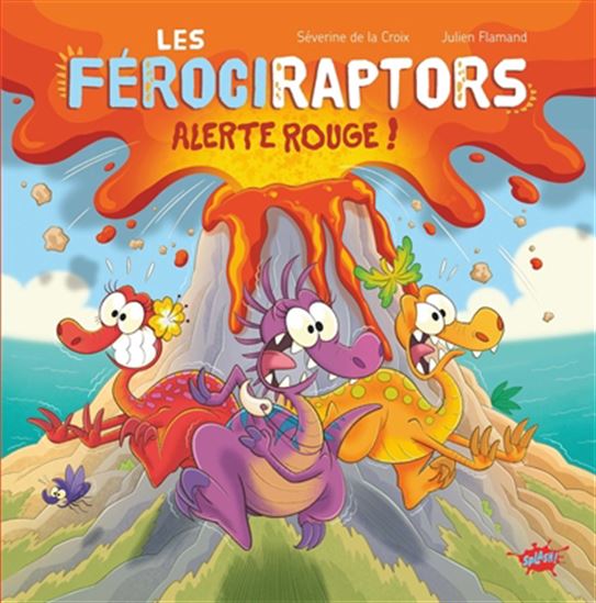 Alerte rouge (la menace du volcan) #03 - SÉVERINE DE LA CROIX - JULIEN FLAMAND