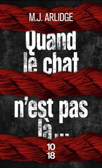 Quand le chat n&#39;est pas là... - M J ARLIDGE