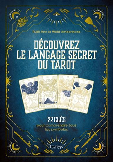 Découvrez le langage secret du tarot - RUTH ANN AMBERSTONE - WALD