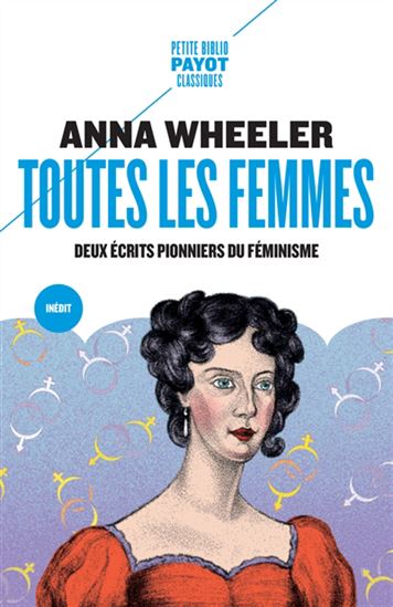 Toutes les femmes : deux textes pionniers du féminisme - ANNA WHEELER