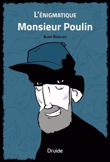 L&#39;Énigmatique Monsieur Poulin - ALAIN BEAULIEU