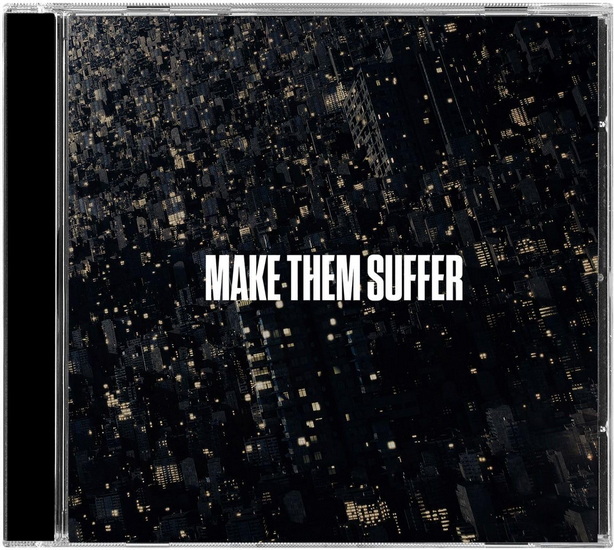 Make Them Suffer - MAKE THEM SUFFER