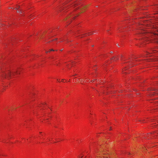Luminous Rot (Vinyle - Rouge) - NADJA