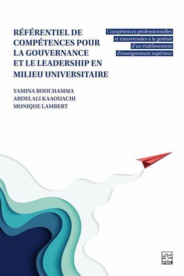 Référentiel de compétences pour la gouvernance et le leadership en milieu universitaire - YAMINA BOUCHAMMA & AL
