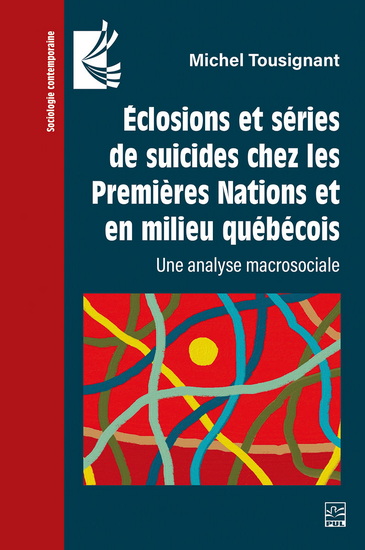 Éclosions et séries de suicides chez les Premières Nations et en milieu québécois : une analyse macrosociale - MICHEL TOUSIGNANT