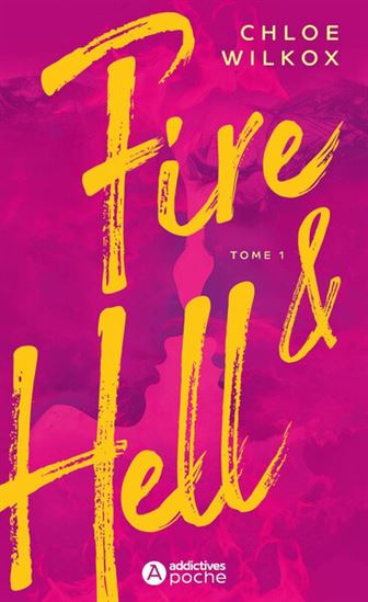Fire and hell T.01 - CHLOÉ WILKOX