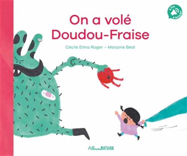 On a volé Doudou-Fraise - CÉCILE ELMA ROGER - MARJORIE BÉAL