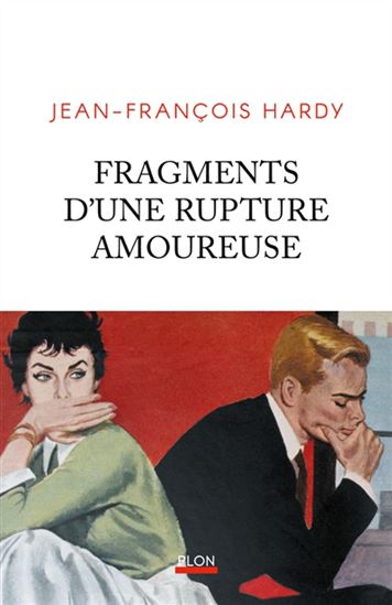 Fragments d&#39;une rupture amoureuse - JEAN-FRANÇOIS HARDY